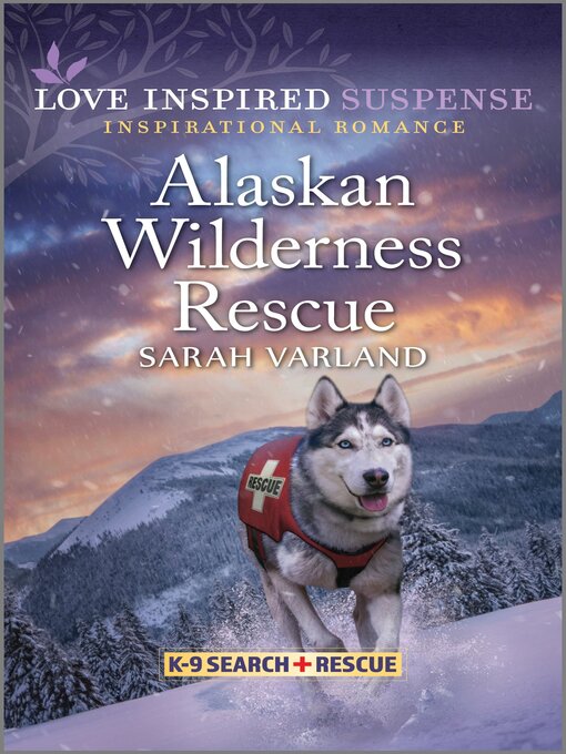 Title details for Alaskan Wilderness Rescue by Sarah Varland - Available